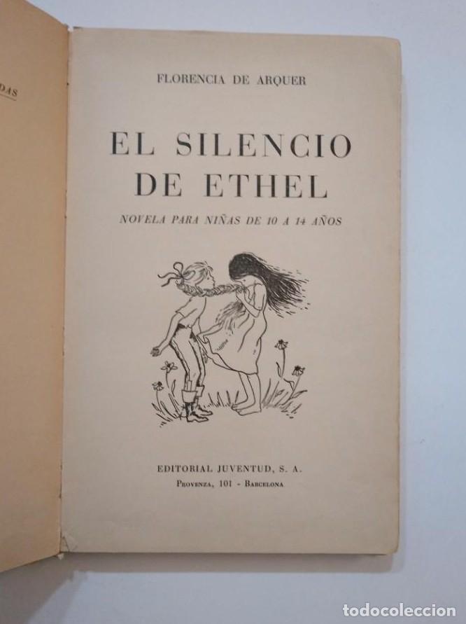 Libros: EL SILENCIO DE ETHEL. - FLORENCIA DE ARQUER. EDITORIAL JUVENTUD. TDK372B - - Foto 2