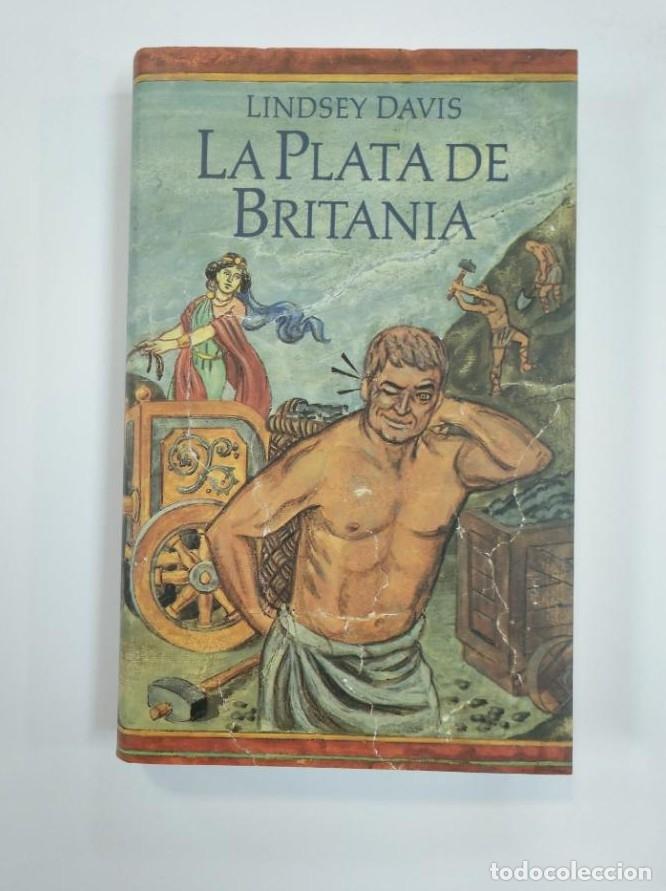 Libros: LA PLATA DE BRITANIA. LINDSEY DAVIS. TDK383 - - Foto 1