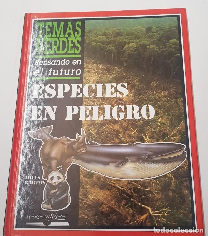 Libros: COLECCI&Oacute;N TEMAS VERDES. ESPECIES EN PELIGRO. MILES BARTON. EDELVIVES.- arm08 -