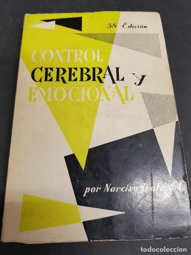Libros: CONTROL CEREBRAL Y EMOCIONAL - NARCISO IRAFA - A&Ntilde;O 1964 - tdk211 - - Foto 1