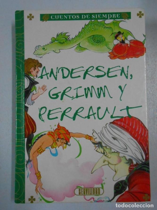 Libros: CUENTOS DE SIEMPRE: ANDERSEN, GRIMM Y PERRAULT. SERVILIBRO. TDK80 - - Foto 1