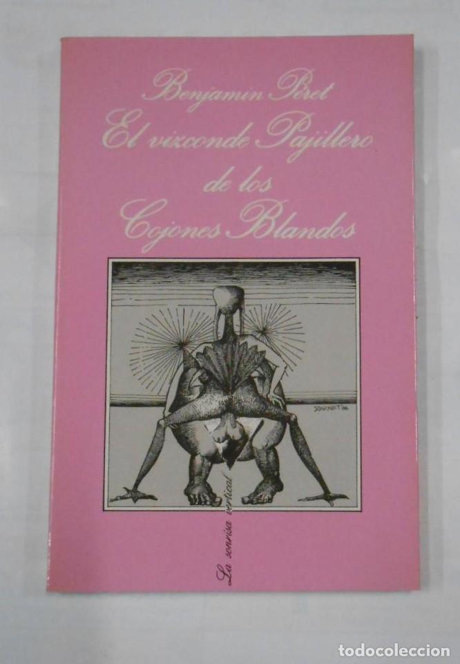 Libros: EL VIZCONDE PAJILLERO DE LOS COJONES BLANDOS. - P&Eacute;RET, BENJAM&Iacute;N. LA SONRSIA VERTICAL N&ordm; 69. TDK345 -