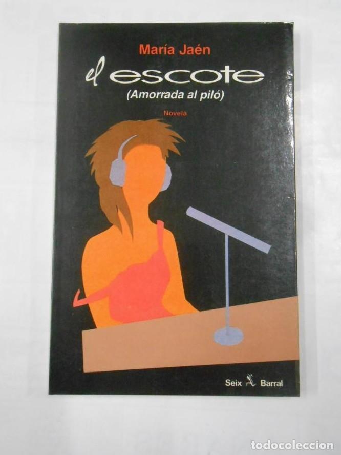 Libros: EL ESCOTE. (AMORRADA AL PILO). Maria JAEN. TDK343 - - Foto 1