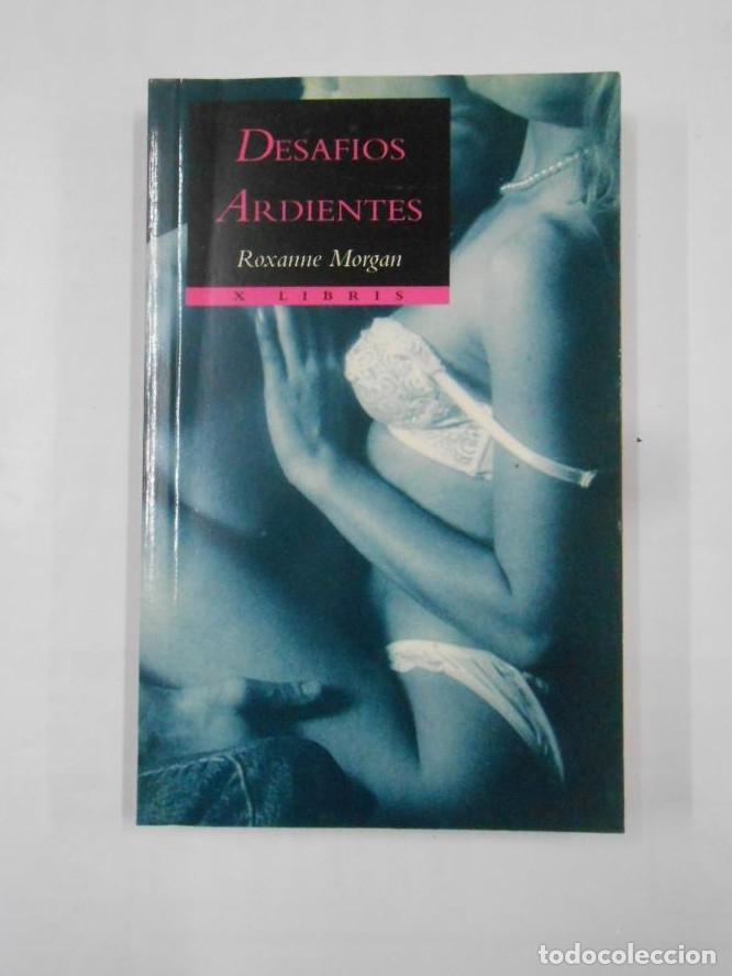 Libros: DESAF&Iacute;OS ARDIENTES. - ROXANNE MORGAN. - X LIBRIS. TDK343 - - Foto 1