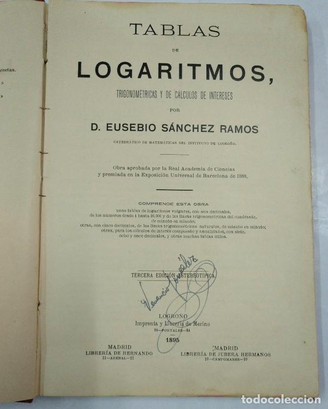Libros: TABLAS DE LOGARITMOS, TRIGONOM&Eacute;TRICAS Y DE CALCULO DE INTERESES. E. S&Aacute;NCHEZ RAMOS. LOGRO&Ntilde;O 1895 TDK5 - Foto 4