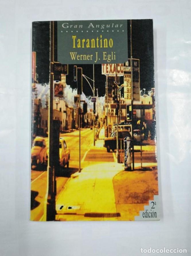 Libros: TARANTINO. WERNER J. EGLI. COLECCION GRAN ANGULAR N&ordm; 123. TDK270 - - Foto 1