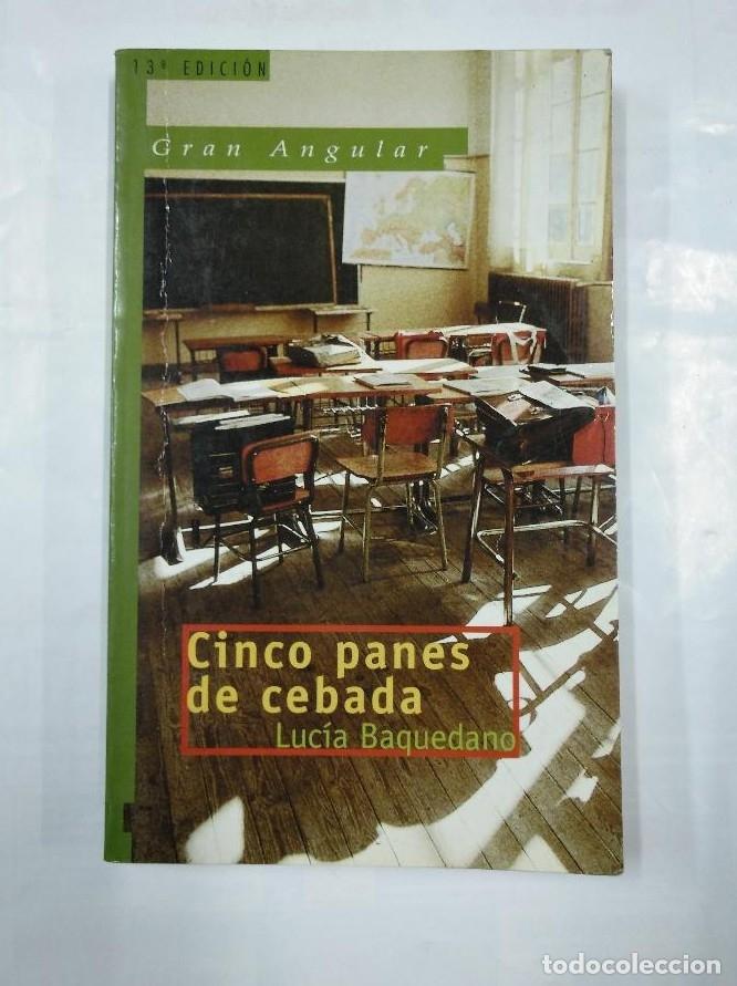 Libros: CINCO PANES DE CEBADA. - LUCIA BAQUEDANO. COLECCION GRAN ANGULAR N&ordm; 17. TDK274 - - Foto 1