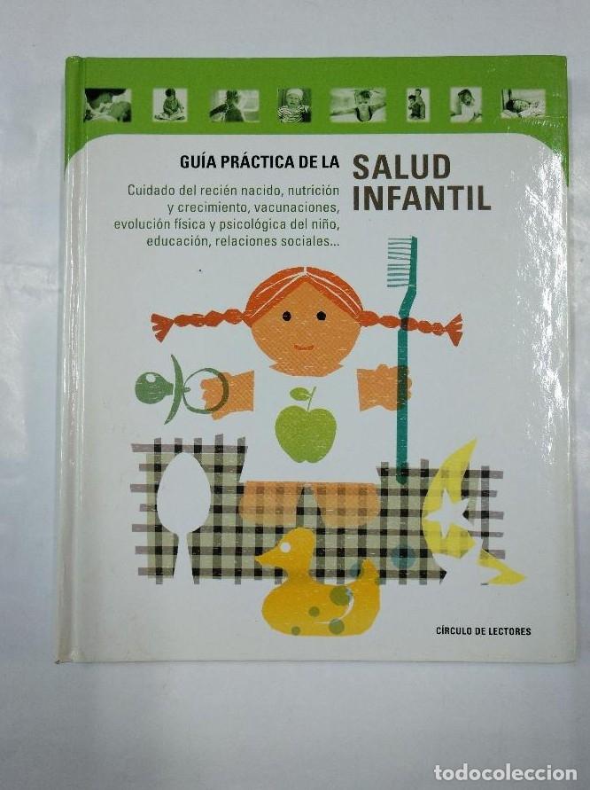 Libros: GUIA PRACTICA DE LA SALUD INFANTIL. CIRCULO DE LECTORES. TDK152 - - Foto 1