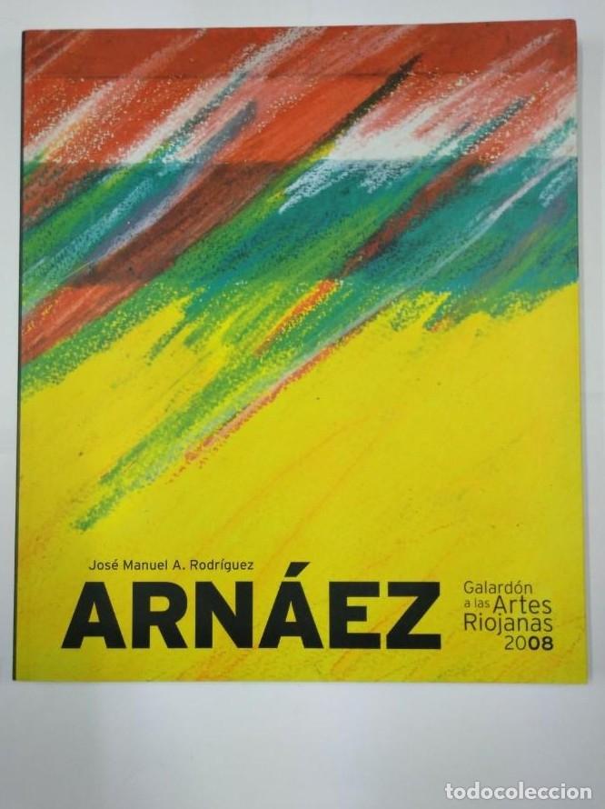 Libri di seconda mano: ARN&Aacute;EZ. RODR&Iacute;GUEZ, JOS&Eacute; MANUEL A. GALARDON A LAS ARTES RIOJANAS. 2008. TDK97 -