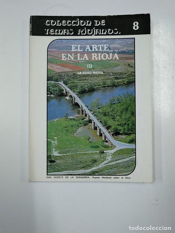Libros: EL ARTE EN LA RIOJA I: LA EDAD MEDIA MOYA VALGA&Ntilde;ON, JOS&Eacute; GABRIEL. TEMAS RIOJANOS N&ordm; 8. TDK57 -