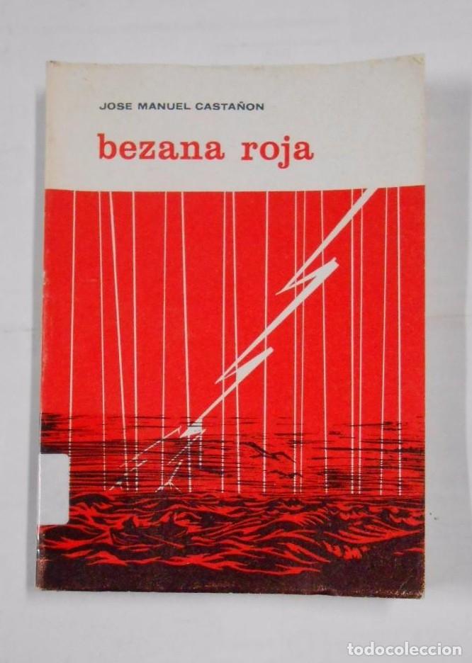 Libros: BEZANA ROJA. - CASTA&Ntilde;ON , JOSE MANUEL. TDK316 - - Foto 1
