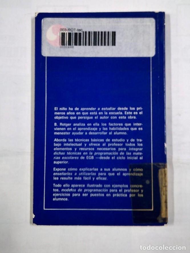 Libros: LAS TECNICAS DE ESTUDIO EN LOS PROGRAMAS ESCOLARES. - ROTGER AMENGUAL BARTOLOME. TDK15 - - Foto 2