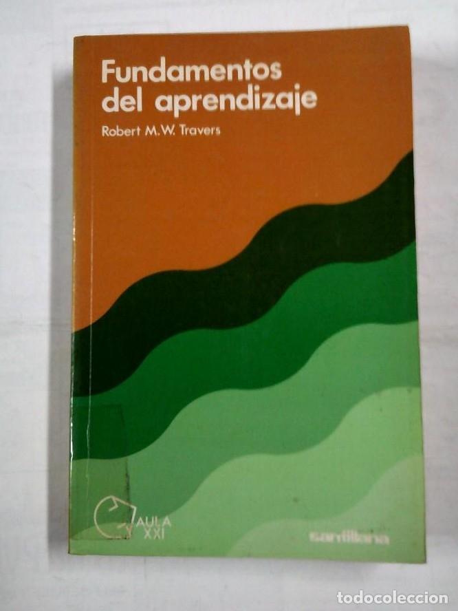 Fundamentos del aprendizaje. - Travers, Robert Morris William. TDK311 -