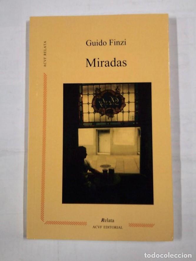 Libros: MIRADAS. GUIDO FINZI. ACVF EDITORIAL. TDK323 - - Foto 1
