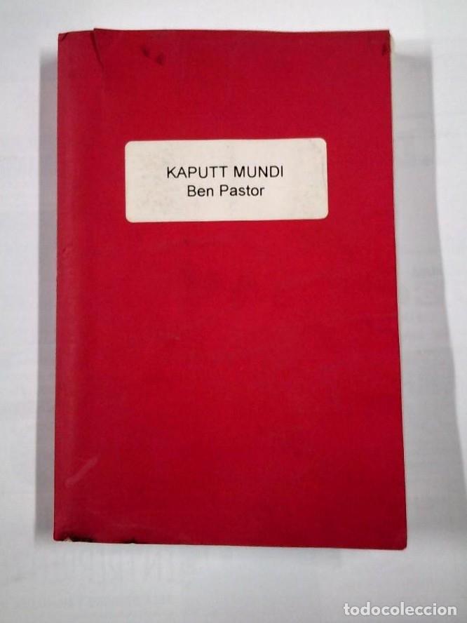 Libros: KAPUTT MUNDI. BEN PASTOR. TDK323 - - Foto 1