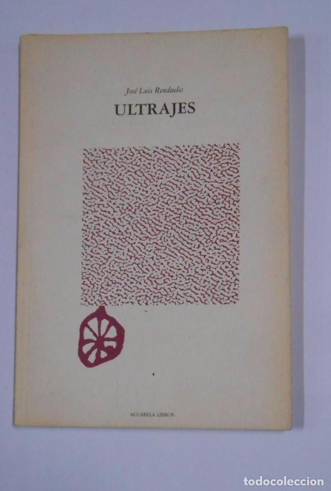 Libros: ULTRAJES. RENDUELES, JOSE LUIS. TDK325 - - Foto 1