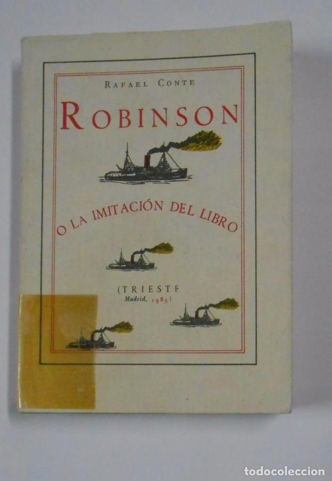 Libros: ROBINSON A O LA IMITACION DEL LIBRO. RAFAEL CONTE. TRIESTE. TDK19 - - Foto 1