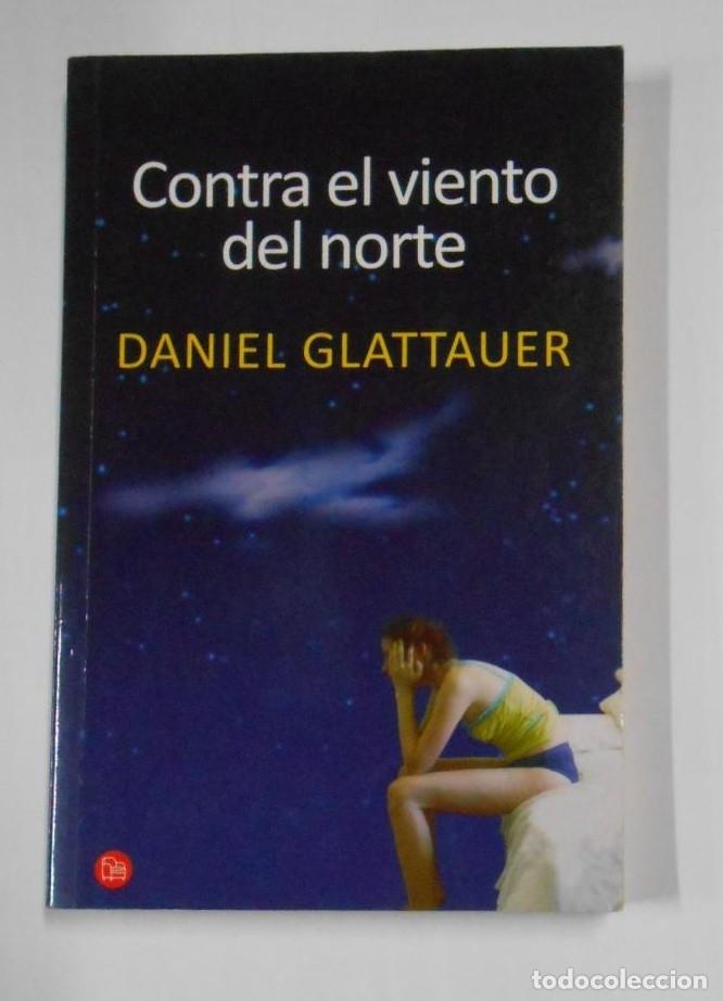 Libros: CONTRA EL VIENTO DEL NORTE - DANIEL GLATTAUER. TDK48 - - Foto 1