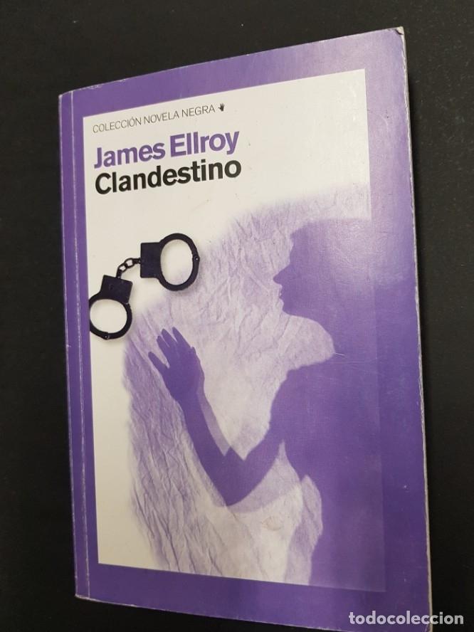 Libros: Clandestino - James Ellroy - tdk265 - - Foto 1
