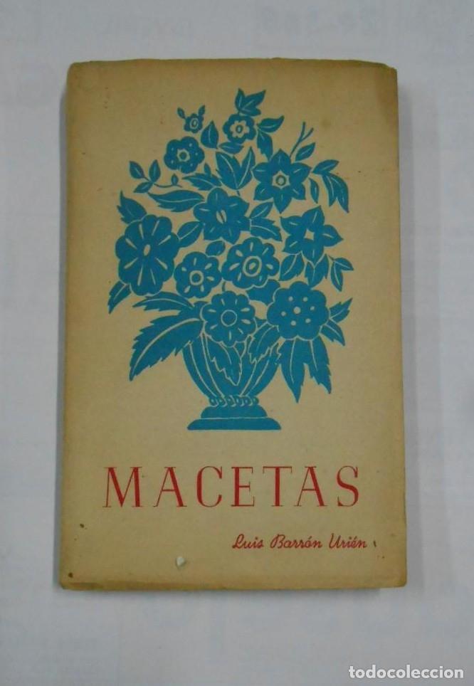 B&uuml;cher: MACETAS. LUIS BARRON URIEN. PROLOGO JOSE MARIA LOPE TOLEDO. TDK325B -