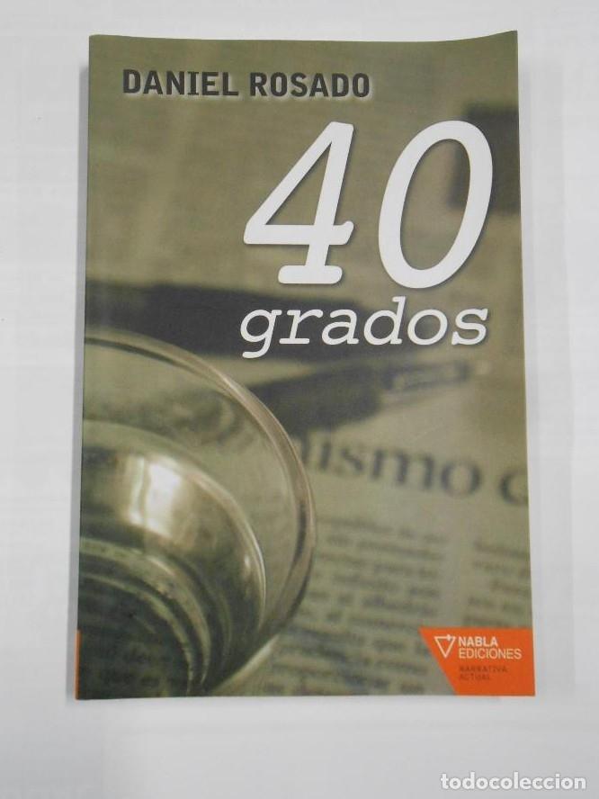 Libros: 40 GRADOS. - DANIEL ROSADO. TDK333 - - Foto 1