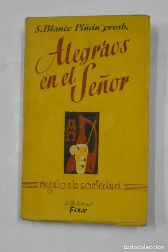 Libros: ALEGRAOS EN EL SE&Ntilde;OR. BLANCO PI&Ntilde;AN, - S, - TDK142 - - Foto 1