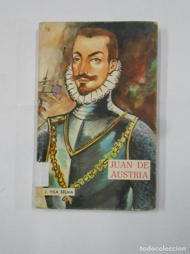 Libros: JUAN DE AUSTRIA. - VILA SELMA, JOS&Eacute;. TDK77 - - Foto 1