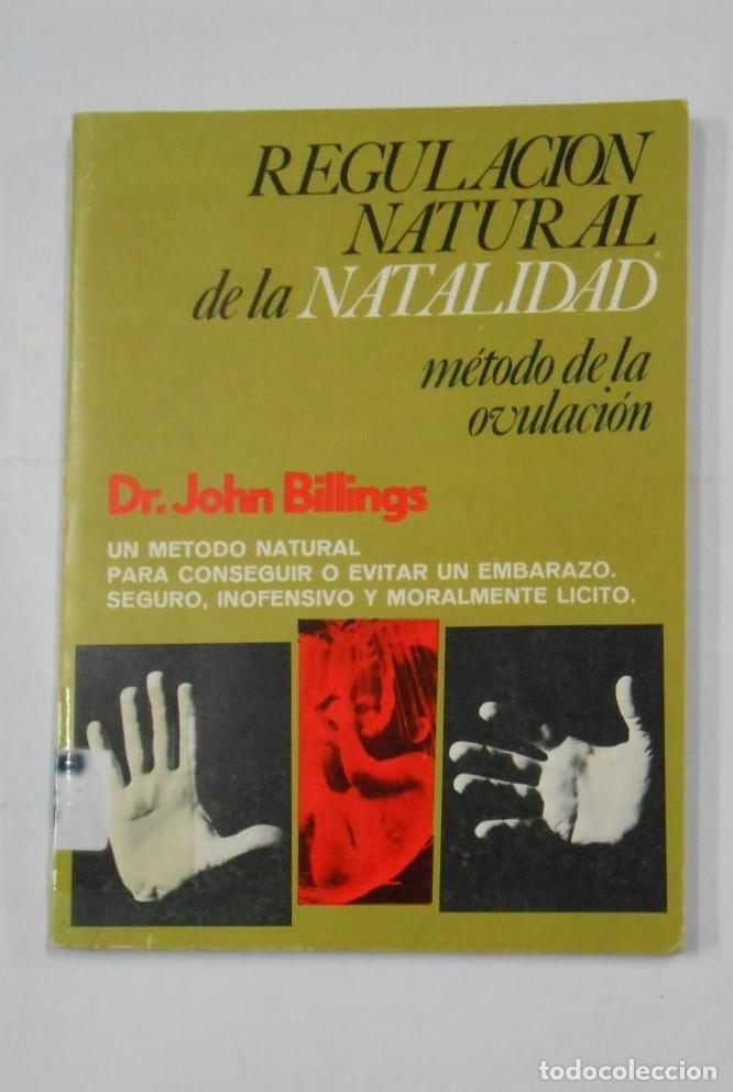 Livros em segunda m&atilde;o: REGULACI&Oacute;N NATURAL DE LA NATALIDAD. M&Eacute;TODO DE LA OVULACI&Oacute;N - BILLINGS, JOHN. DR. JOHN BILLINGS TDK85