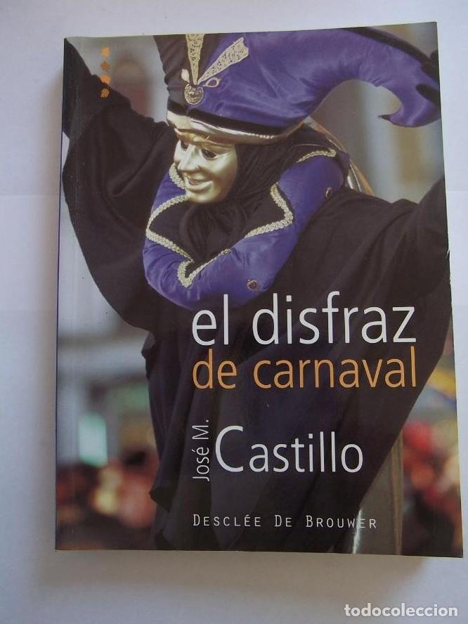 Libros: EL DISFRAZ DE CARNAVAL. CASTILLO S&Aacute;NCHEZ, JOS&Eacute; M&ordf;. DESCLEE BROUWER. TDK313 - - Foto 1