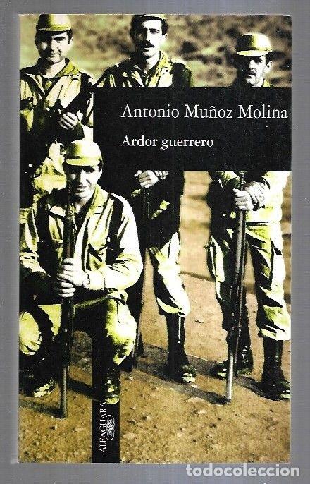 Libros: ARDOR GUERRERO - MU&Ntilde;OZ MOLINA, ANTONIO - Foto 1