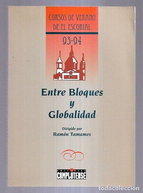Libros: ENTRE BLOQUES Y GLOBALIDAD - TAMAMES, RAMON (DIRECCION) - Foto 6