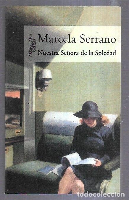 Libros: NUESTRA SE&Ntilde;ORA DE LA SOLEDAD - SERRANO, MARCELA - Foto 5