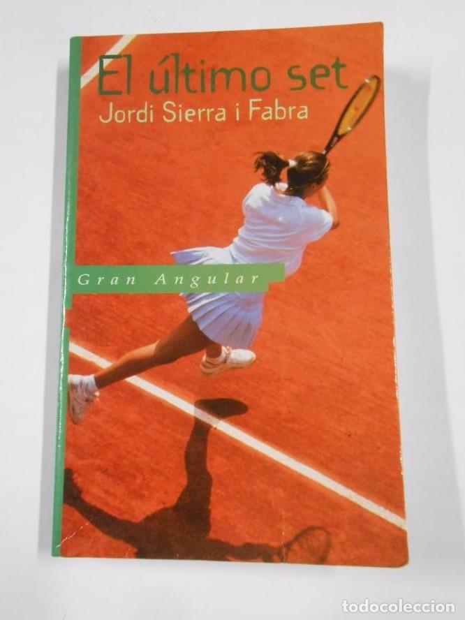 Libros: EL &Uacute;LTIMO SET. - SIERRA I FABRA, JORDI. GRAN ANGULAR. SM. TDK27 - - Foto 1