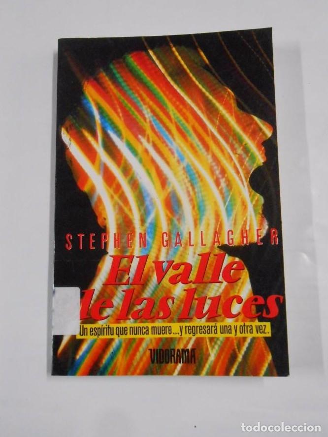 Libros: EL VALLE DE LAS LUCES.- GALLAGHER, STEPHEN. TDK23 - - Foto 1
