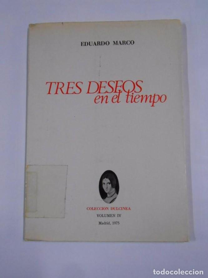 Libros: TRES DESEOS EN EL TIEMPO. - MARCO, EDUARDO. TDK18 - - Foto 1