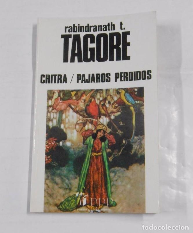 Libros: CHITRA. - P&Aacute;JAROS PERDIDOS. - RABINDRANATH TAGORE. TDK79 - - Foto 1
