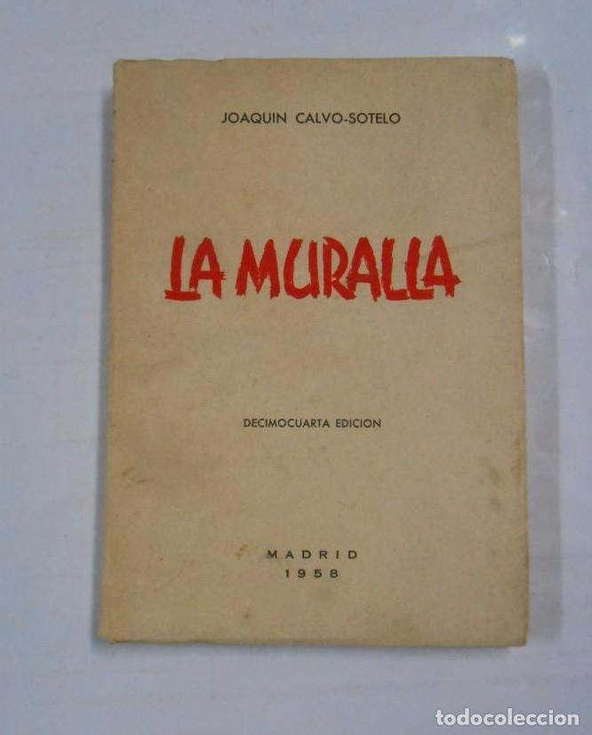 Libros: LA MURALLA. JOAQUIN CALVO-SOTELO -. 1958. TDK112 - - Foto 1