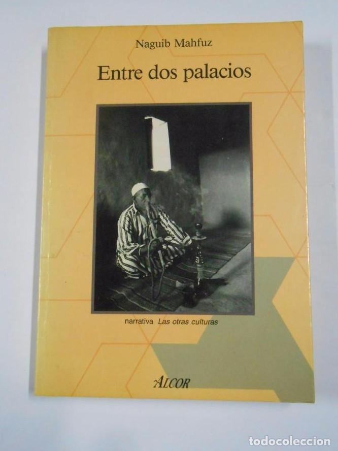 Libros: ENTRE DOS PALACIOS. - NAGUIB MAHFUZ. TDK124 - - Foto 1