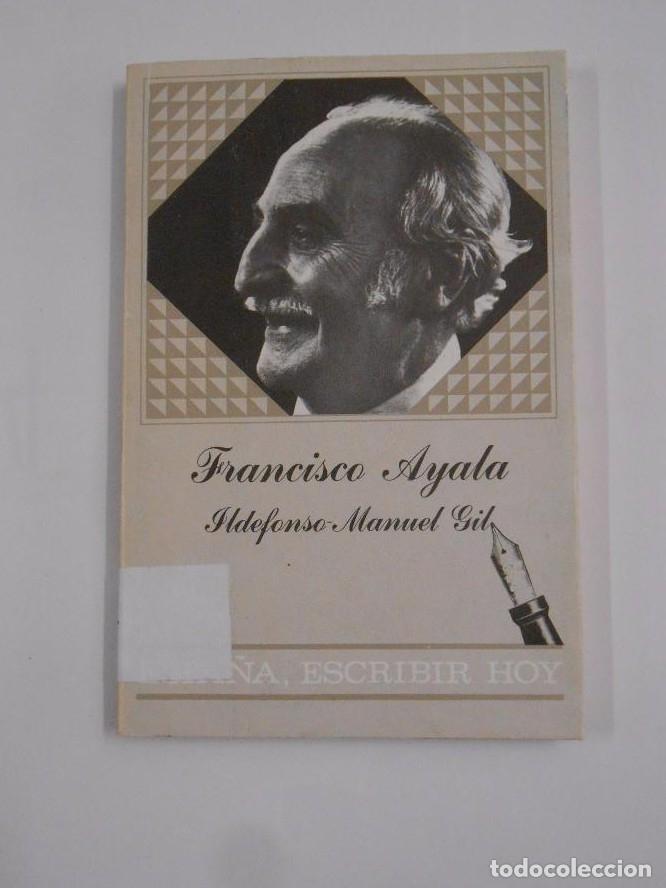 Libros: ILDEFONSO MANUEL GIL. FRANCISCO AYALA. TDK57 - - Foto 1