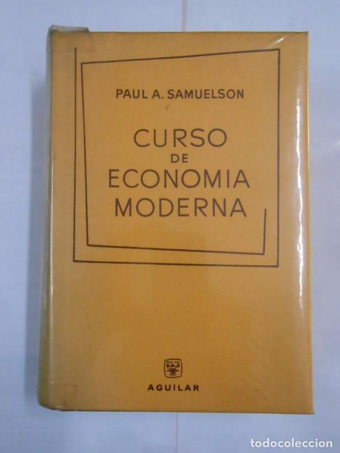 Libros: CURSO DE ECONOM&Iacute;A MODERNA. - PAUL. A. SAMUELSON. EDITORIAL AGUILAR. 1965. TDK276 - - Foto 1