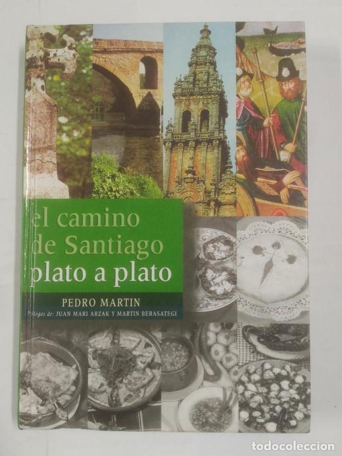 B&uuml;cher: EL CAMINO DE SANTIAGO PLATO A PLATO. - MART&Iacute;N, PEDRO. TDK178 -