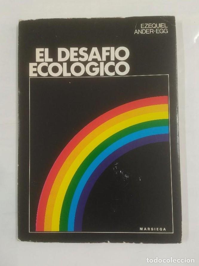 Libros: DESAF&Iacute;O ECOL&Oacute;GICO. - EZEQUIEL ANDER-EGG. TDK24 - - Foto 1