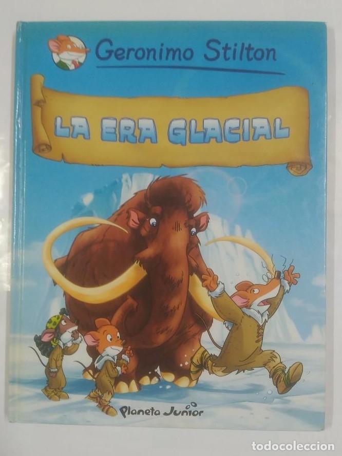 Libros: GER&Oacute;NIMO STILTON. LA ERA GLACIAL. PLANETA JUNIOR. N&ordm; 4. TDK76 - - Foto 1