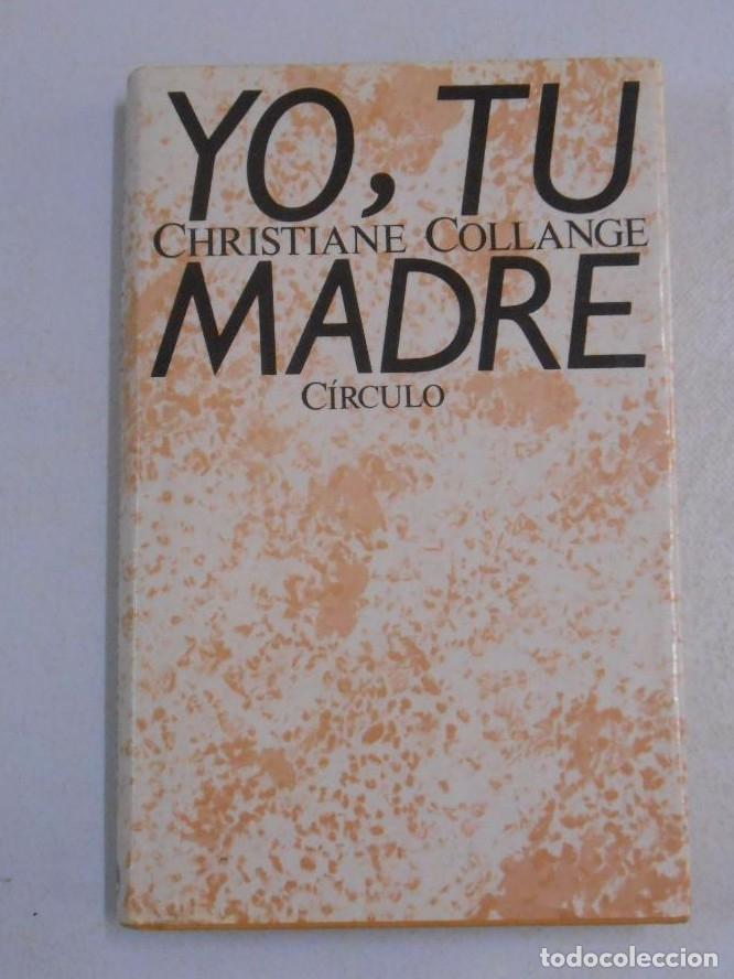 Libros: Yo, tu madre. - Collange, Christiane. TDK223 - - Foto 1