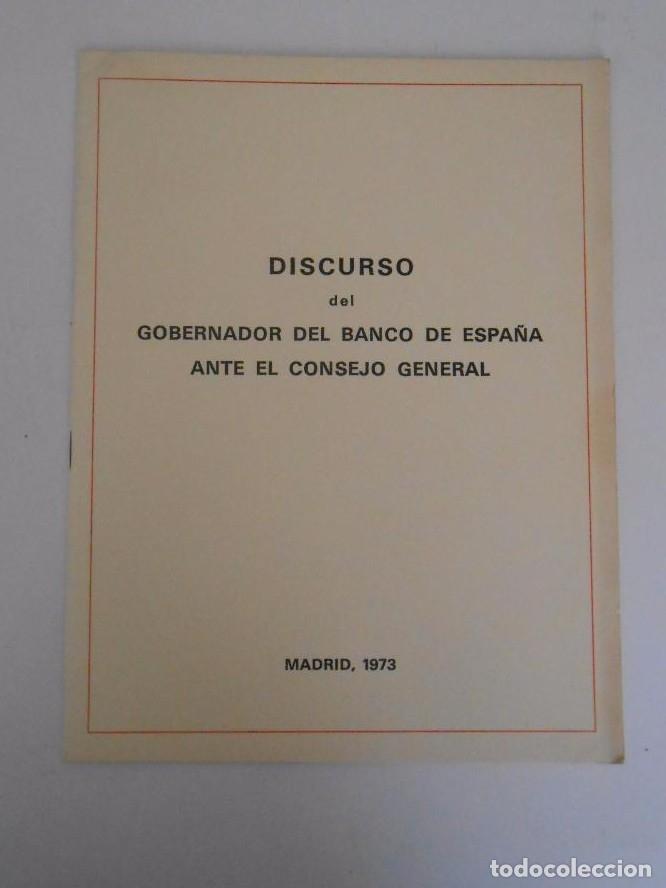 books: Discurso del Gobernador del Banco de Espa&ntilde;a ante el Consejo General. MADRID 1973. TDK293 -