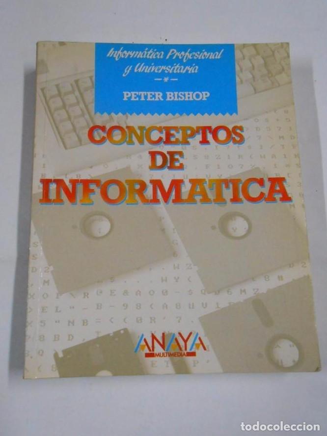 Libros: Conceptos de inform&aacute;tica. - BISHOP, Peter. INFORMATICA PROFESIONAL Y UNIVERSITARIA. Tdk57 - - Foto 1