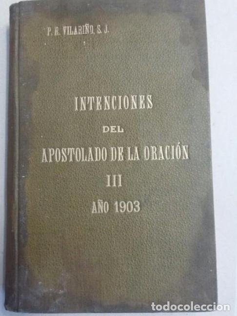Libros: intenciones del apostolado de la oracion - III- vilari&ntilde;o - 1903 - bilbao - tdk212 -