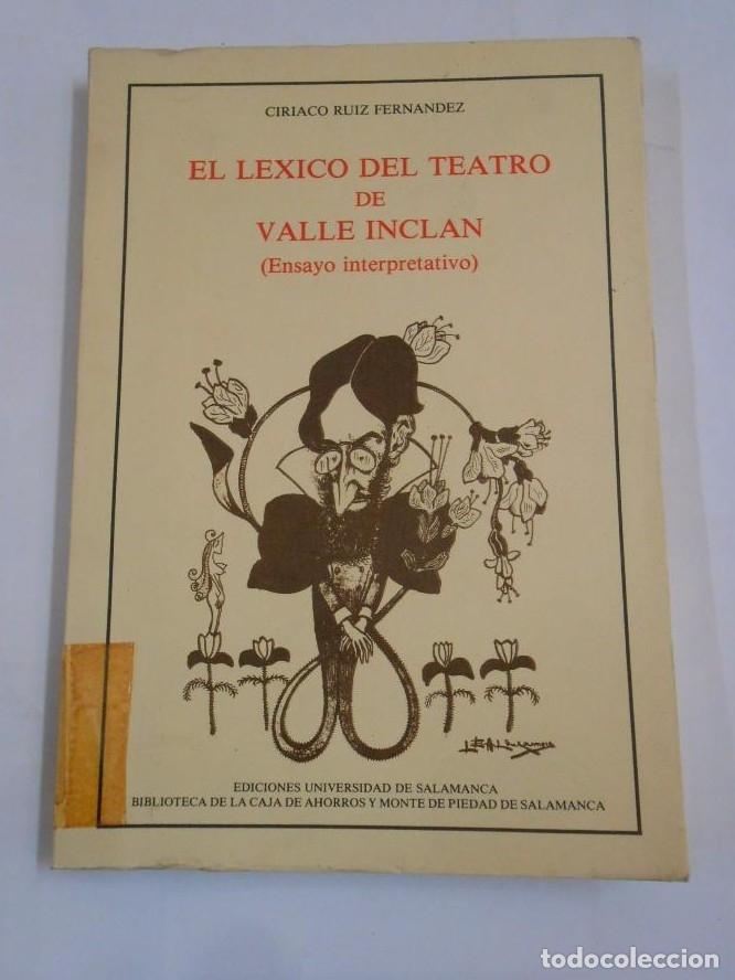Libros: EL LEXICO DEL TEATRO DE VALLE INCLAN. ENSAYO INTERPRETATIVO. CIRIACO RUIZ FERNANDEZ. TDK296 -