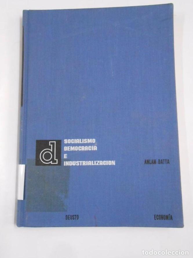 Libros: Socialismo, democracia e industrializaci&oacute;n - DATTA, Amlan. TDK296 -