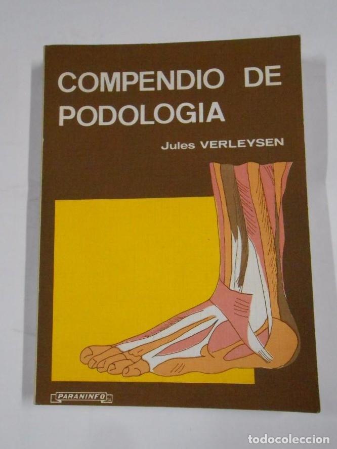 Libros: COMPENDIO DE PODOLOGIA. JULES VERLEYSEN. PARANINFO. TDK297 - - Foto 1